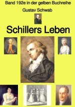 Schillers Leben  -  Band 192e in der gelben Buchreihe -  Farbe - bei Jürgen Ruszkowski