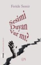 Sesimi Duyan Var mi