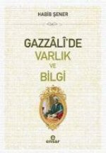 Gazzalide Varlik ve Bilgi