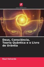 Deus, Consci?ncia, Teoria Quântica e o Livro de Urântia