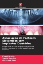 Associaç?o de Factores Sistémicos com Implantes Dentários
