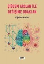 Cigdem Arslan ile Degisime Odaklan