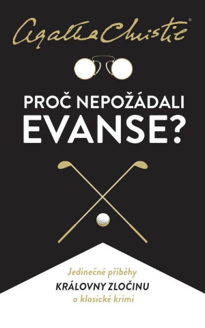 Proč nepožádali Evanse?