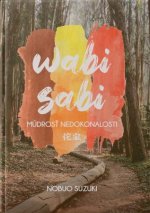 Wabi sabi. Múdrosť nedokonalosti