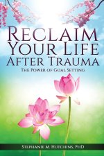 Reclaim Your Life After Trauma