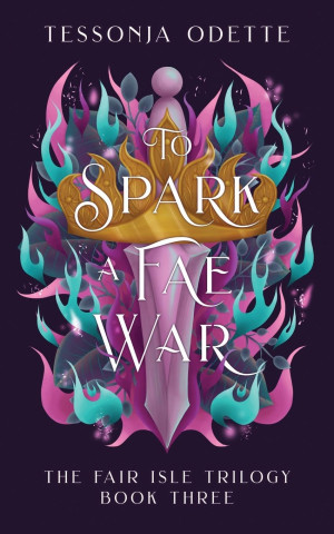 To Spark a Fae War (Puha kötésű)