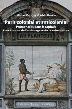 Le Paris colonial et anticolonial