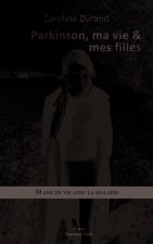 Parkinson, ma vie & mes filles
