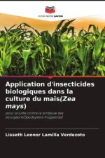 Application d'insecticides biologiques dans la culture du ma?s(Zea mays)