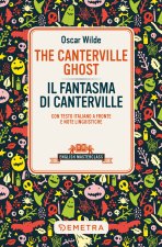 Canterville ghost-Il fantasma di Canterville. Testo italiano a fronte