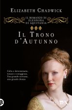 trono d'autunno. Il romanzo di Eleonora d'Aquitania