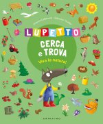 Viva la natura! Lupetto cerca e trova. Amico Lupo