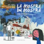 mostra in mostra. Viaggio dietro le quinte di una galleria d'arte contemporanea