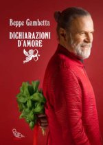 Dichiarazioni d'amore. Storie d’incontri inaspettati, passioni, musiche e cibi conviviali per tornare a stare insieme