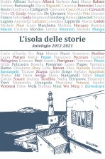 isola delle storie. Antologia 2012-2021