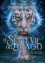scelta. Le sette vie del drago