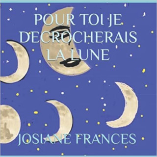 POUR TOI JE DECROCHERAIS LA LUNE