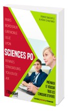 Sciences Po : préparer et réussir tous les concours d'entrée