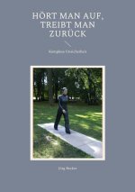 Hoert man auf, treibt man zuruck