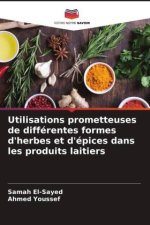 Utilisations prometteuses de différentes formes d'herbes et d'épices dans les produits laitiers