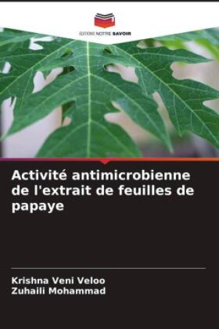 Activité antimicrobienne de l'extrait de feuilles de papaye