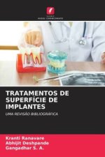 TRATAMENTOS DE SUPERFÍCIE DE IMPLANTES