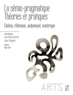 La sémio-pragmatique. Théories et pratiques