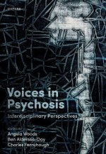 Voices in Psychosis Interdisciplinary Perspectives (Hardback)