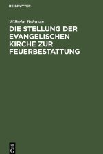 Die Stellung der evangelischen Kirche zur Feuerbestattung