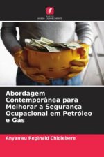 Abordagem Contemporânea para Melhorar a Segurança Ocupacional em Petróleo e Gás