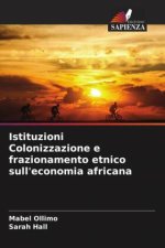 Istituzioni Colonizzazione e frazionamento etnico sull'economia africana