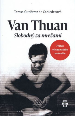 Van Thuan Slobodný za mrežami