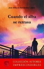 Cuando el alba se retrasa