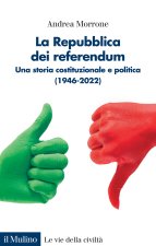 Repubblica dei referendum. Una storia costituzionale e politica (1946-2022)