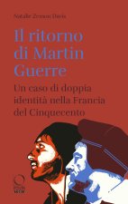 ritorno di Martin Guerre. Un caso di doppia identità nella Francia del Cinquecento