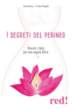 segreti del perineo. Vincere i tabù per una vagina felice