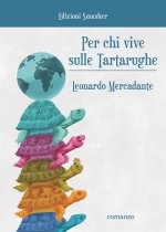 Per chi vive sulle tartarughe