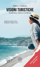Visioni turistiche. Marketing, cultura e tendenze