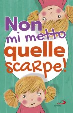 Non mi metto quelle scarpe!