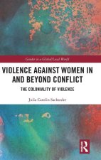 Violence against Women in and beyond Conflict