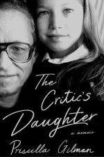 Critic's Daughter - A Memoir