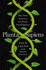 Planta Sapiens - The New Science of Plant Intelligence