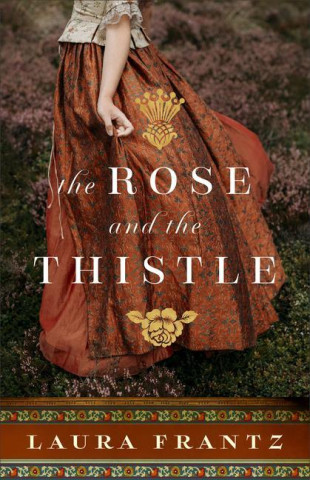 Rose and the Thistle - A Novel
