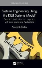 Systems Engineering Using the DEJI Systems Model (R)