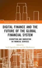 Digital Finance and the Future of the Global Financial System