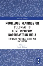 Routledge Readings on Colonial to Contemporary Northeastern India