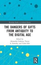 Dangers of Gifts from Antiquity to the Digital Age