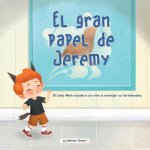 El Gran Papel de Jeremy (Jeremy's Big Role): El Lobo Malo Ayuda a Un Ni?o a Manejar Su Tartamudeo