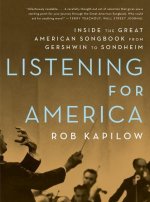 Listening for America - Inside the Great American Songbook from Gershwin to Sondheim