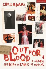 Out for Blood: A Cultural History of Carrie the Musical